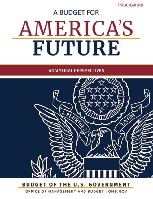 Budget of the United States, Analytical Perspectives, Fiscal Year 2021