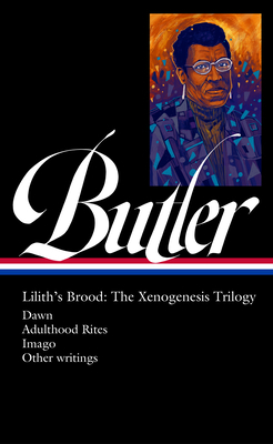 Octavia E. Butler Lilith's Brood / the Xenogenesis Trilogy