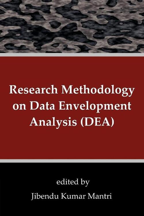 Research Methodology on Data Envelopment Analysis (DEA)