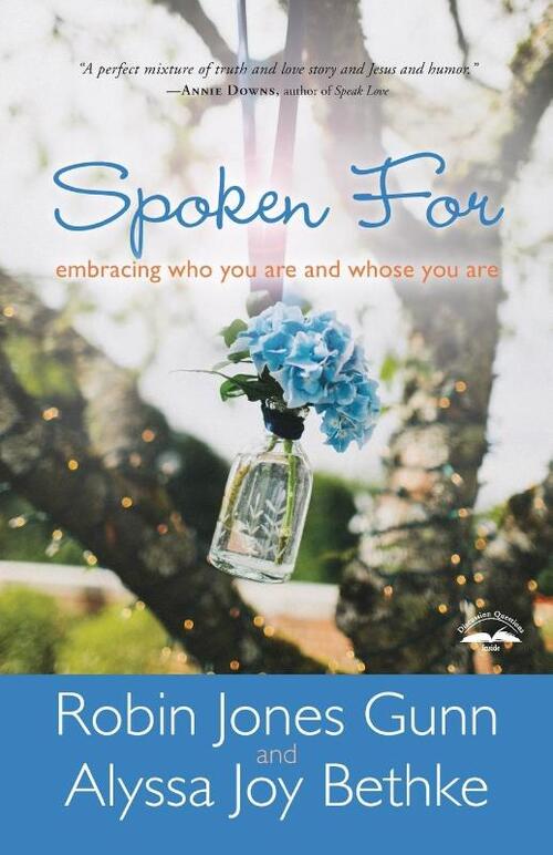 Spoken For: Embracing Who You Are and Whose You Are