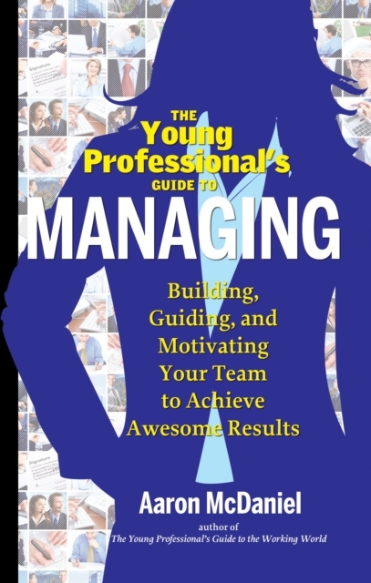 Young Professional's Guide to Managing