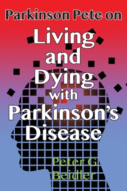 Parkinson Pete on LIving & Dying with Parkinson's