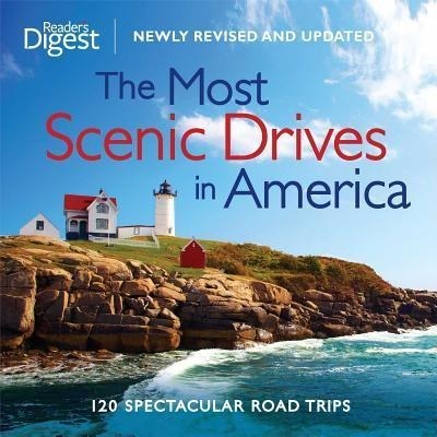 The Most Scenic Drives in America, Newly Revised and Updated