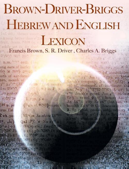 Brown-Driver-Briggs Hebrew and English Lexicon