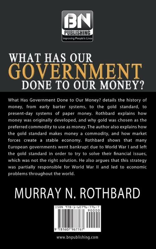 What Has Government Done to Our Money?