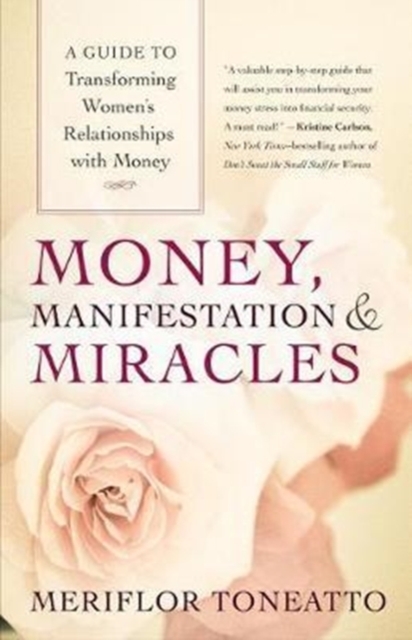 Money, Manifestation and Miracles