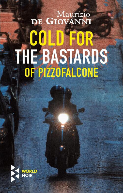 Cold For The Bastards Of Pizzo