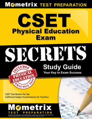 Cset Physical Education Exam Secrets Study Guide: Cset Test Review for the California Subject Examinations for Teachers