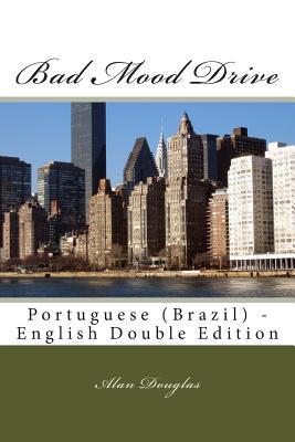 Bad Mood Drive: Portuguese (Brazil) - English Double Edition