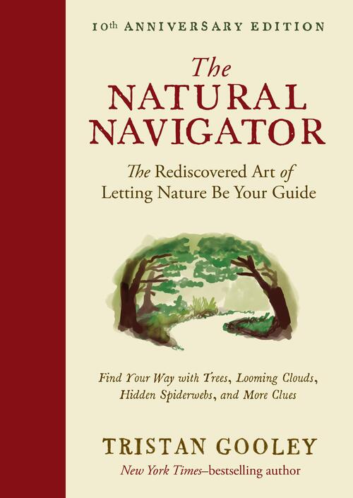 Gooley, T: Natural Navigator, Tenth Anniversary Edition
