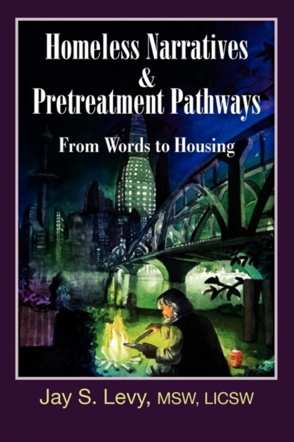 Homeless Narratives & Pretreatment Pathways