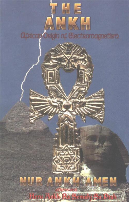 The Ankh: African Origin of Electromagnetism