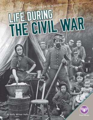 Life During the Civil War