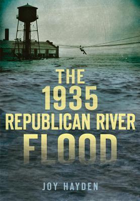 The 1935 Republican River Flood