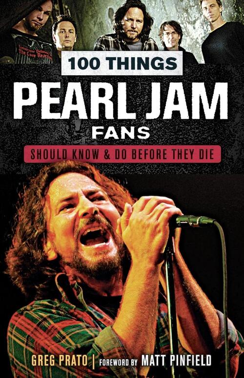 100 Things Pearl Jam Fans Should Know & do Before They Die