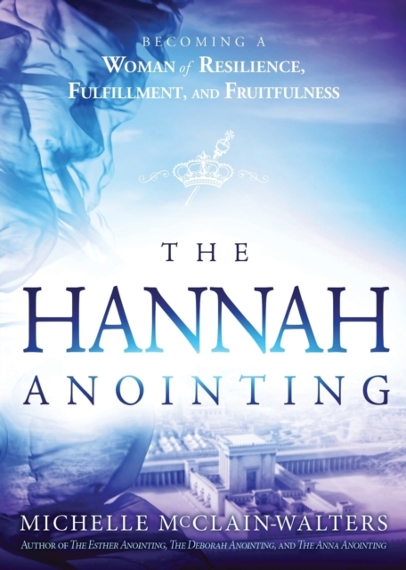 Hannah Anointing, The