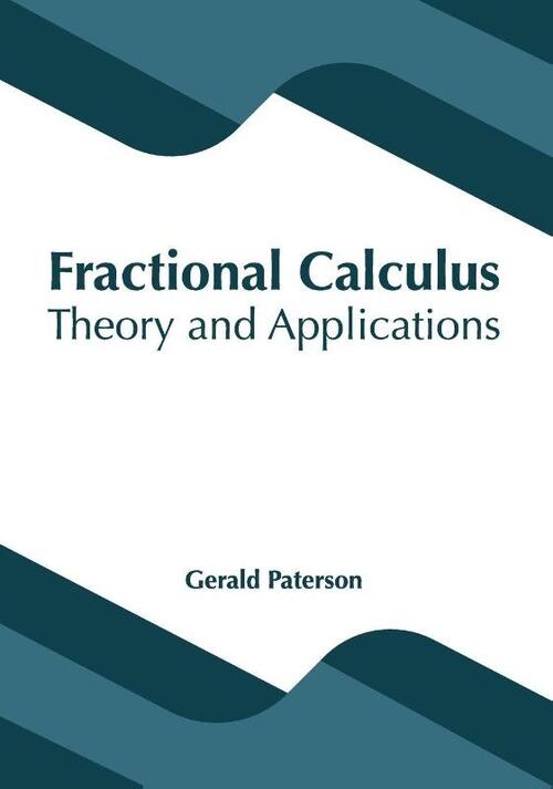 Fractional Calculus: Theory and Applications
