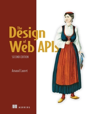 The Design of Web APIs, Second Edition