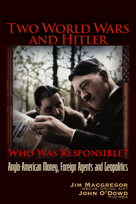Two World Wars and Hitler: Who was Responsible?