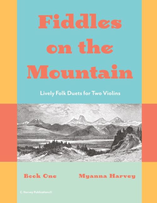 Fiddles on the Mountain, Lively Folk Duets for Two Violins, Book One