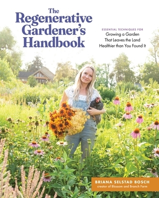 The Regenerative Gardener's Handbook