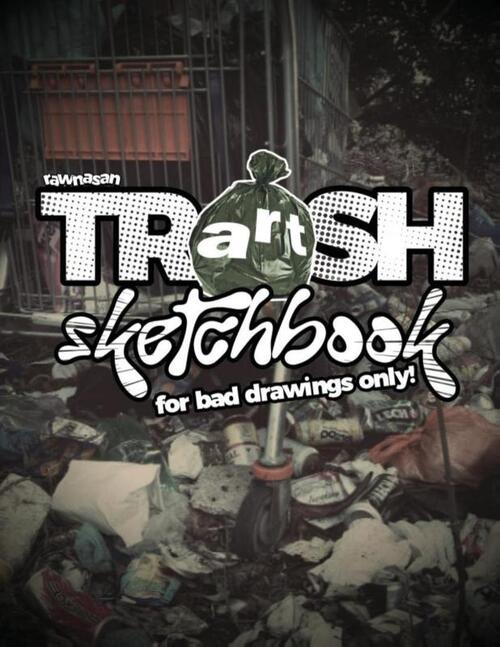 Rawnasan Trash Art Sketchbook for Bad Drawings Only