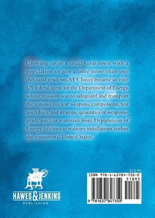 My Life as a United States Federal Agent, Nuclear Materials Courier for the United States Department of Energy