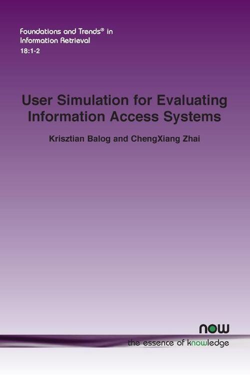 User Simulation for Evaluating Information Access Systems