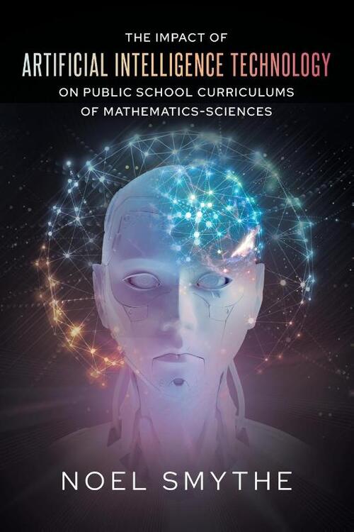 The Impact of Artificial Intelligence Technology on Public School Curriculums of Mathematics-Sciences