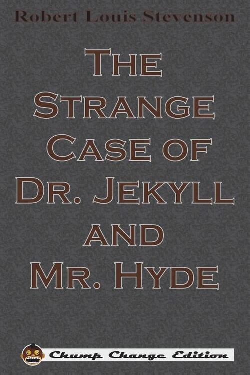 The Strange Case of Dr. Jekyll and Mr. Hyde