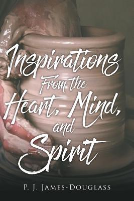 Inspirations from the Heart, Mind, and Spirit