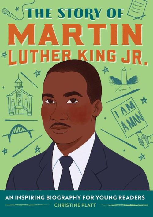 The Story of Martin Luther King Jr.: An Inspiring Biography for Young Readers