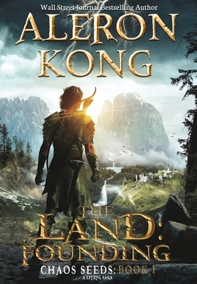 The Land: Founding: A LitRPG Saga