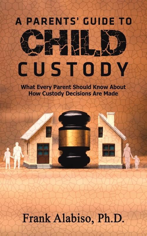 A Parents' Guide to Child Custody