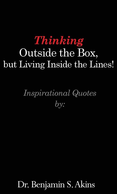Thinking Outside the Box, but Living Inside the Lines!