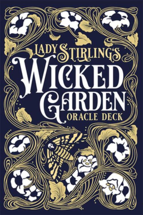 Lady Stirling's Wicked Garden Oracle Deck: 32-Card Oracle Deck with Indigo Painted Edges and Gold and Blue Foil Accents, Hardcover Storybook, Illustra