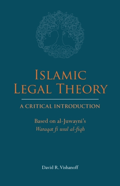 Islamic Legal Theory: A Critical Introduction