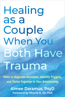 Healing as a Couple When You Both Have Trauma