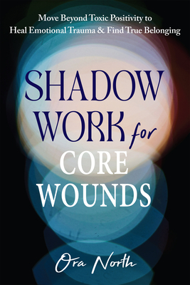 Shadow Work for Core Wounds