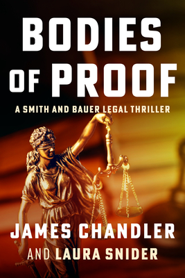 Bodies of Proof: A Smith and Bauer Legal Thriller