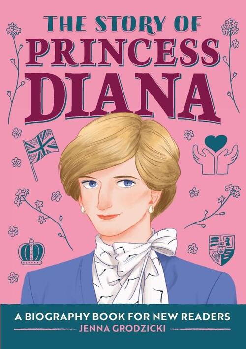 The Story of Princess Diana: An Inspiring Biography for Young Readers