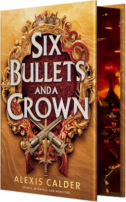 Six Bullets and a Crown