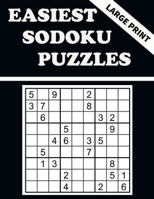 Easiest Sodoku Puzzles: 100 Puzzles to Have Fun and Sharpen Your Mind