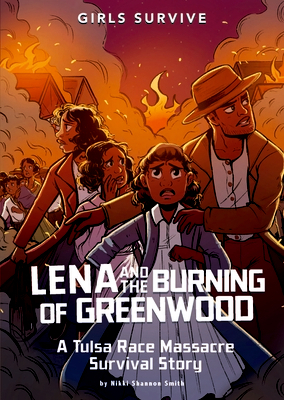Lena and the Burning of Greenwood: A Tulsa Race Massacre Survival Story