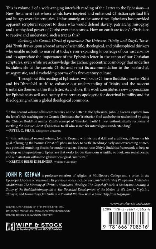 Earthing the Cosmic Christ of Ephesians-The Universe, Trinity, and Zhiyi's Threefold Truth, Volume 2