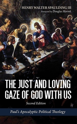 Spaulding, H: Just and Loving Gaze of God with Us, Second Ed
