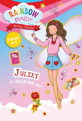 Rainbow Magic Special Edition: Juliet the Valentine Fairy