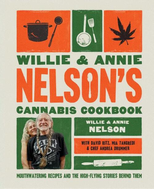 Willie and Annie Nelson's Cannabis Cookbook