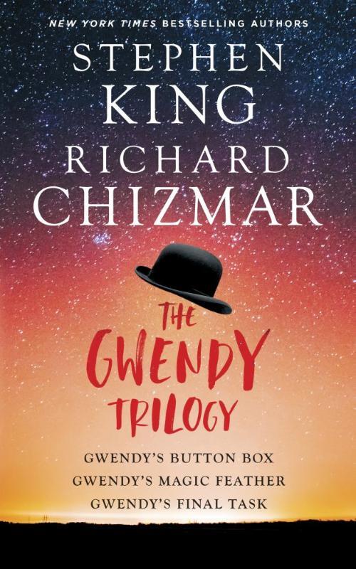 The Gwendy Trilogy (Bind-Up): Gwendy's Button Box, Gwendy's Magic Feather, Gwendy's Final Task
