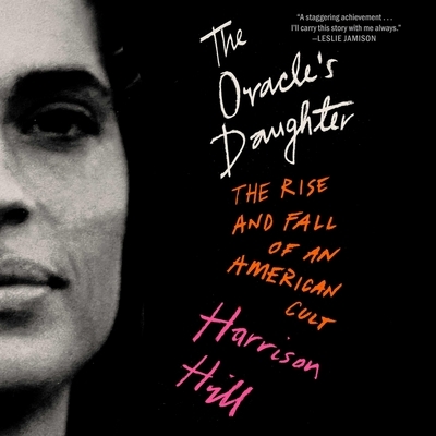 The Oracle's Daughter: The Rise and Fall of an American Cult